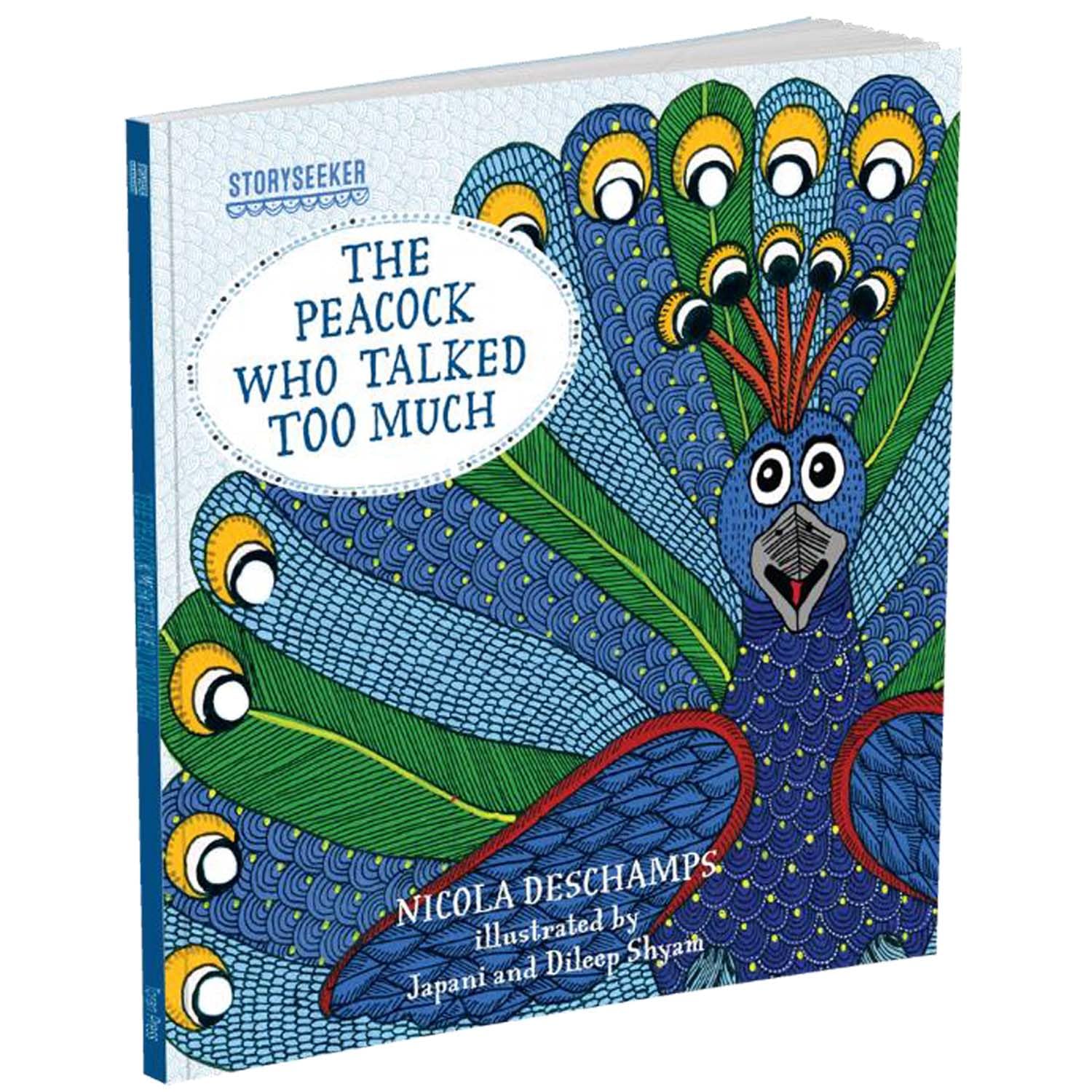 Front cover of the book 'Storyseeker the Peacock Who Talked Too Much' by Parragon.