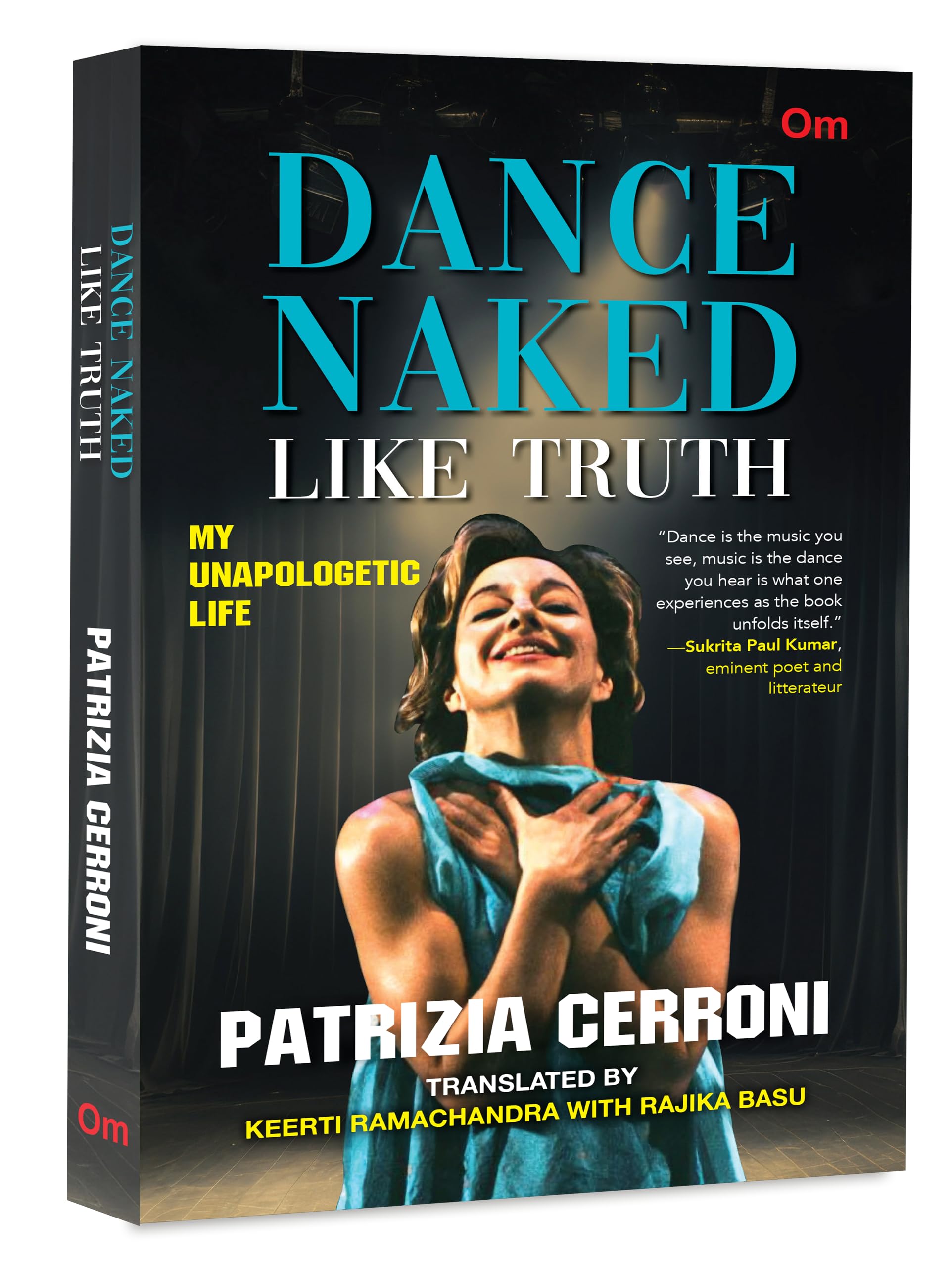 Front cover of the book 'Dance Naked:, Like Truth: My Unapologetic Life' by Patrizia Cerroni.