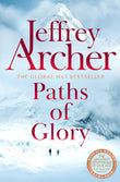 Front cover of the book 'Paths of Glory' by Jeffrey Archer.