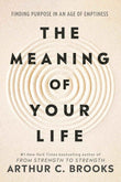 The Meaning of Your Life:  PaperbackÐ by Arthur C Brooks