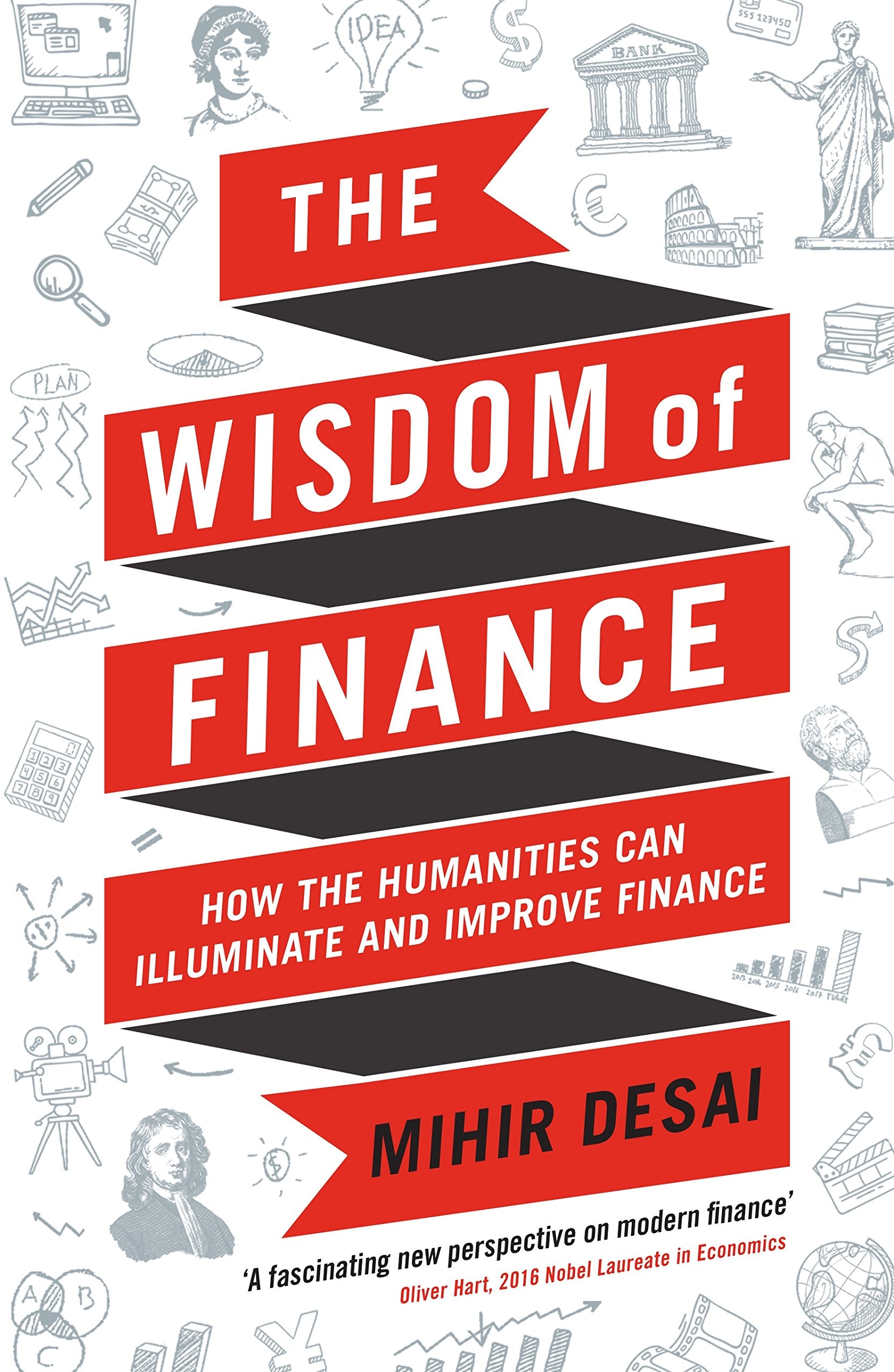 Front cover of the book 'The Wisdom of Finance: How the Humanities Can Illuminate and Improve Finance' by Mihir Desai.