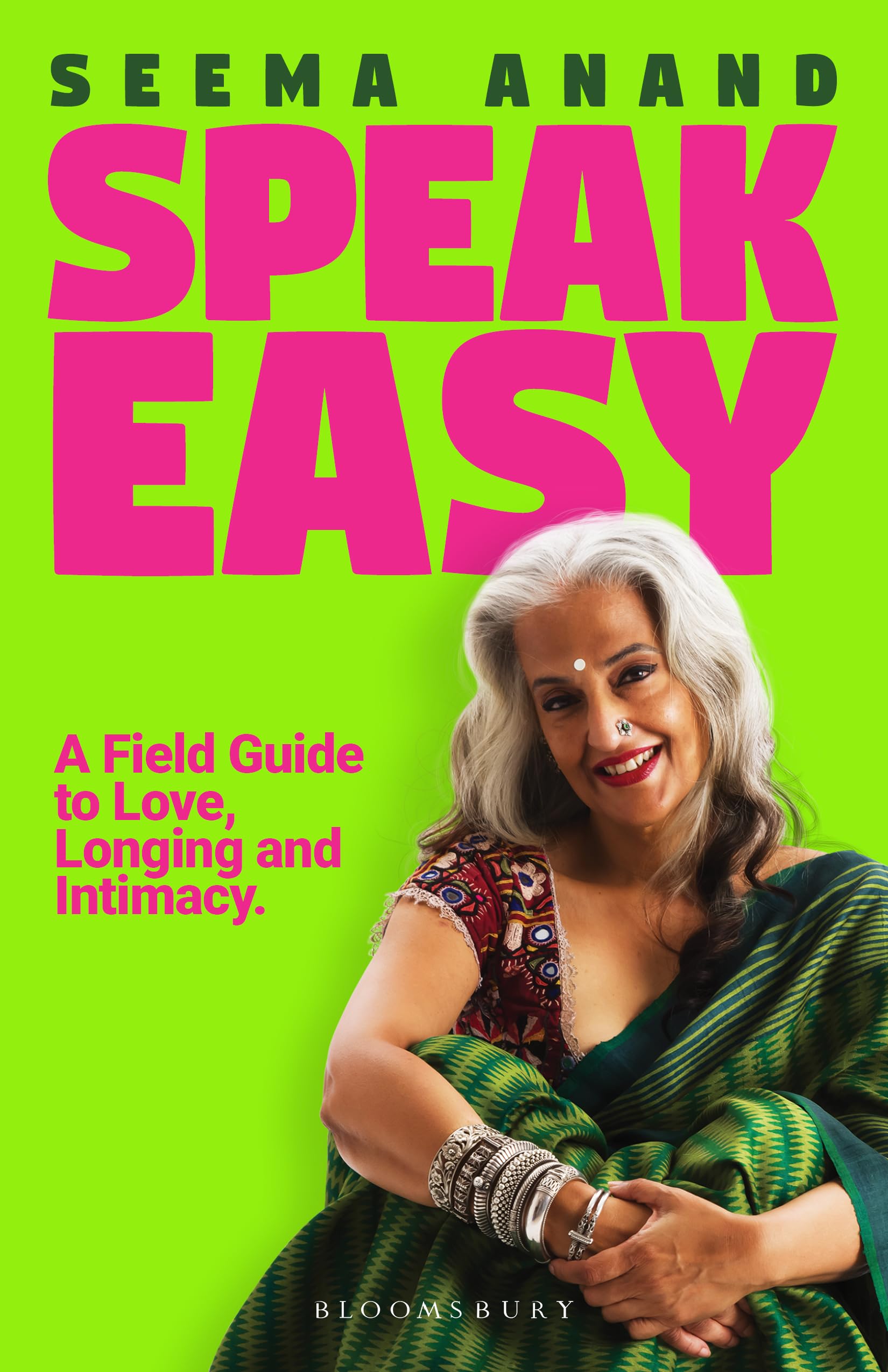 Front cover of the book 'Speak Easy: A Filed Guide to Love, Longing and Intimacy' by Seema Anand.