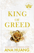 Front cover of the book 'King of greed ( kings of sin series)' by Ana Huang.