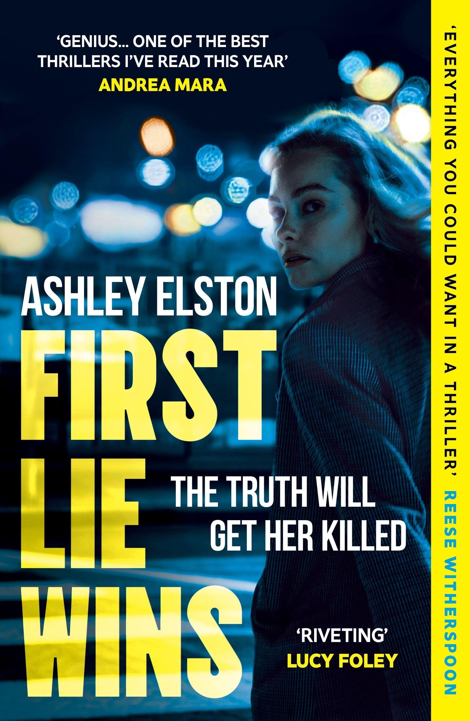 Front cover of the book 'First Lie Wins: The No. 1 bestselling gripping thriller with THAT TWIST YOU DIDN'T SEE COMING' by Ashley Elston.