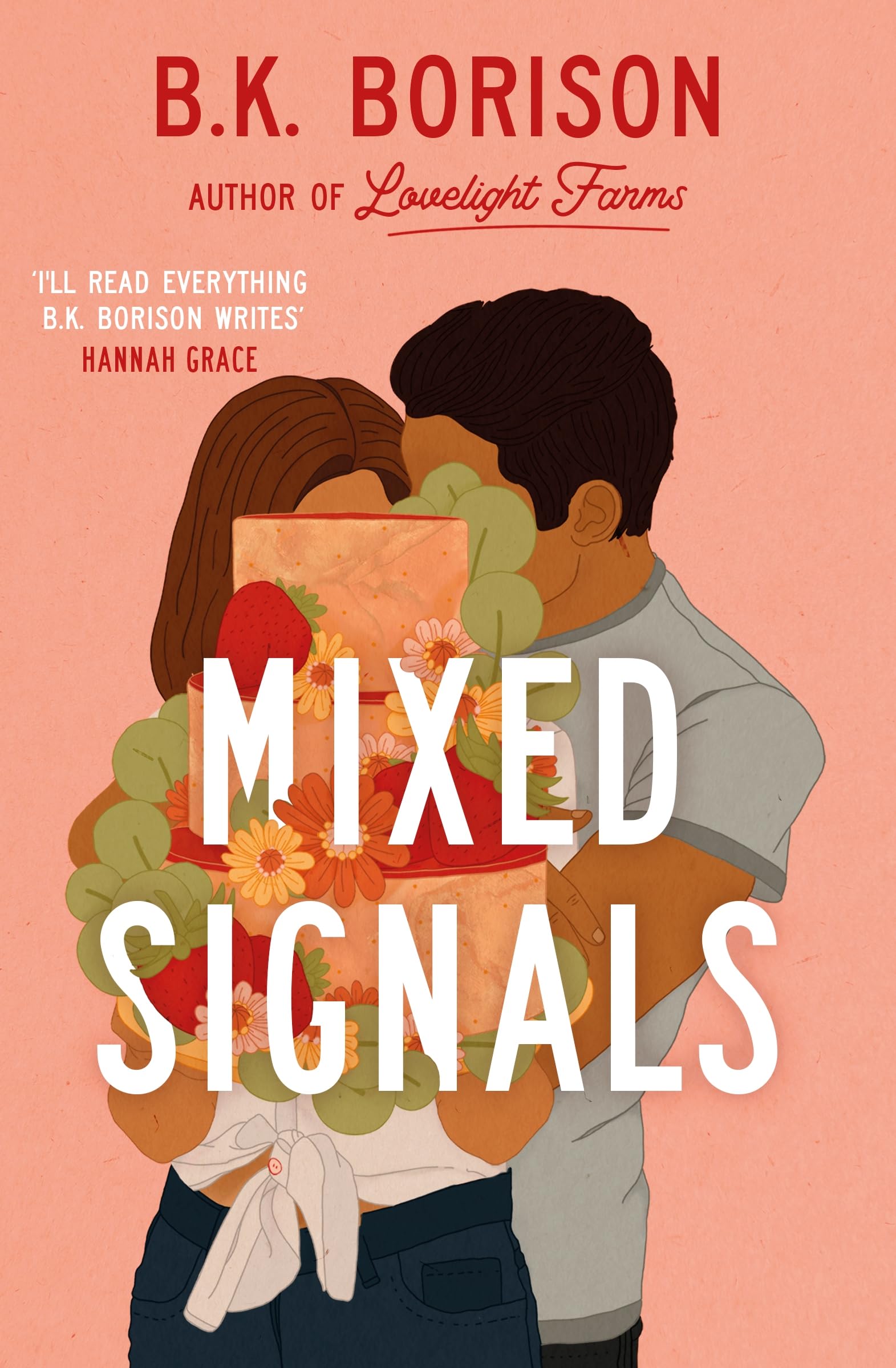 Front cover of the book 'Mixed Signals: The Unmissable Sweet and Spicy Small-town Romance! (Lovelight)' by B K Borison.