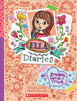 Front cover of the book 'Ella Diaries #4: Dreams Come True' by Meredith Costain.