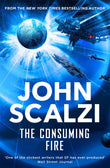 Front cover of the book 'Consuming Fire' by John Scalzi.