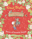Front cover of the book 'Stories of Favourite Friends (The Enchanted Library)' by Enid Blyton.