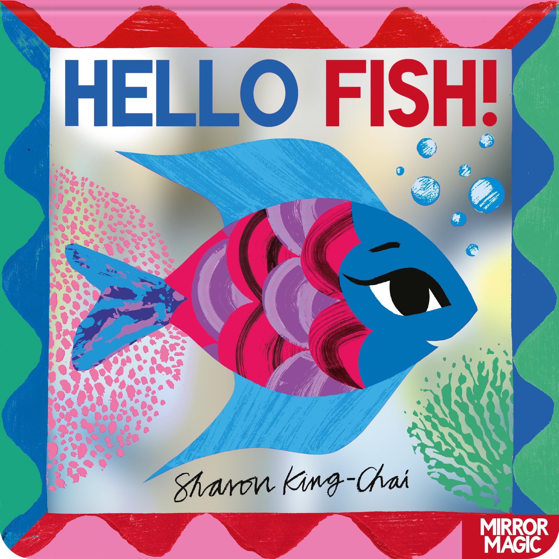 Front cover of the book 'Hello Fish!: An underwater search-and-find mirror book' by Sharon King-Chai.
