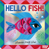 Front cover of the book 'Hello Fish!: An underwater search-and-find mirror book' by Sharon King-Chai.