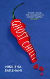 Front cover of the book 'Ghost Chilli: Full of human comedy' (Lucie Elven)' by Nikkitha Bakshani.