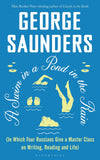 Front cover of the book 'A Swim in a Pond in the Rain: From the Man Booker Prize-winning, New York Times-bestselling author of Lincoln in the Bar' by George Saunders.