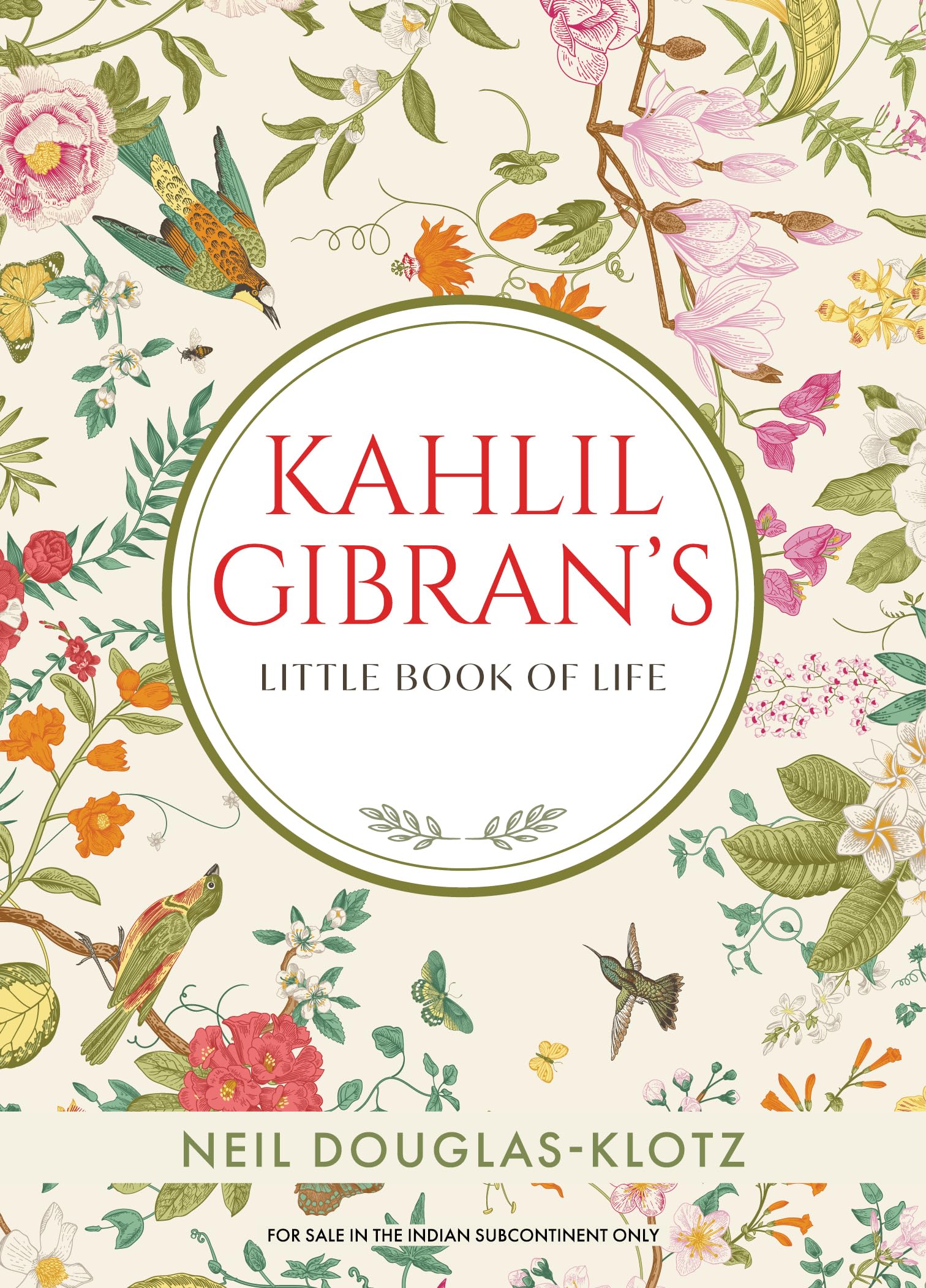 Front cover of the book 'Kahlil Gibran's Little Book Of Life' by Kahlil Gibran.