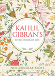 Front cover of the book 'Kahlil Gibran's Little Book Of Life' by Kahlil Gibran.