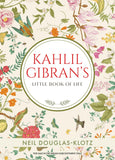Front cover of the book 'Kahlil Gibran's Little Book Of Life' by Kahlil Gibran.