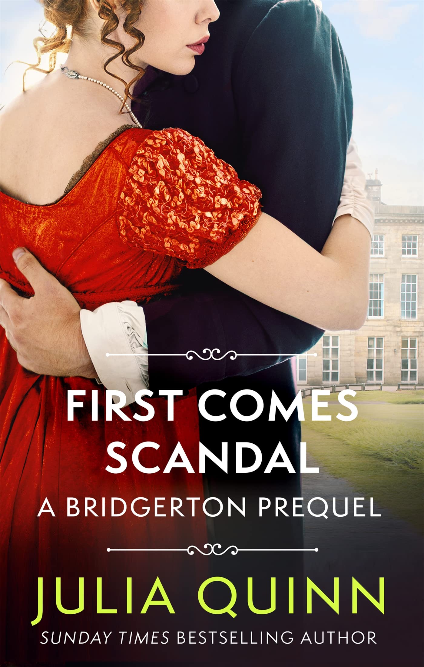 Front cover of the book 'First Comes Scandal: A Bridgerton Prequel (The Rokesbys)' by Julia Quinn.
