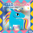 Front cover of the book 'Hello Unicorn!' by Sharon King-Chai.
