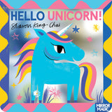 Front cover of the book 'Hello Unicorn!' by Sharon King-Chai.