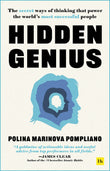 Front cover of the book 'Harriman House Publishing Hidden Genius The secret ways of thinking that power the worlds most successful people.' by Polina Marinova Pompliano.