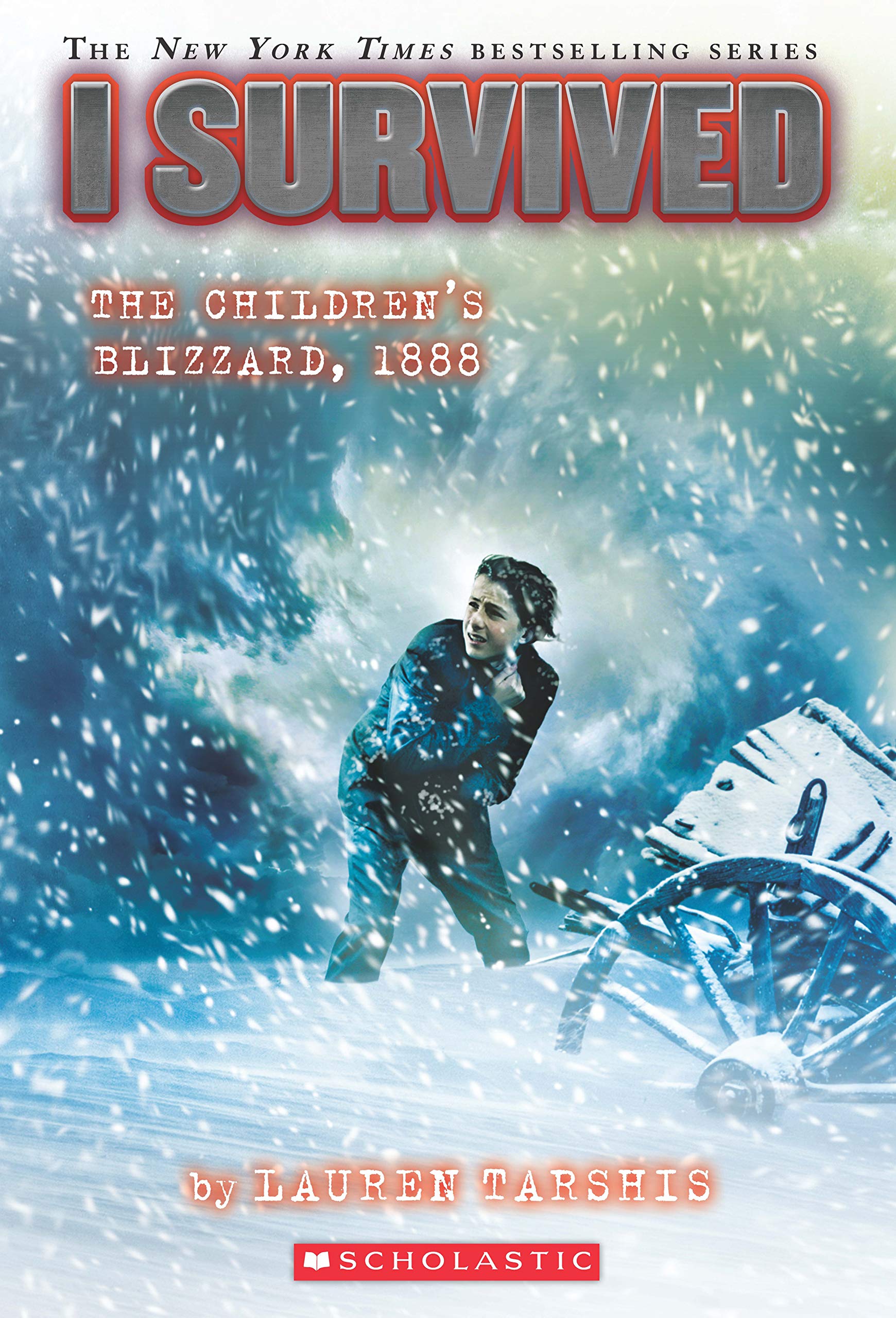 Front cover of the book 'I Survived #16: I Survived The Children'S Blizzard, 1888' by Lauren Tarshis.