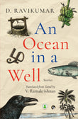 Front cover of the book 'An Ocean in a Well' by D. Ravikumar.