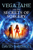 Front cover of the book 'Vega Jane & The Secrets Of Sorcery' by David Baldacci.