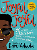 Front cover of the book 'Joyful, Joyful: 20 Stories by BRILLIANT Black Creators from Around the World' by Dapo Adeola.
