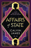 Front cover of the book 'Affairs of State' by Calvin James.