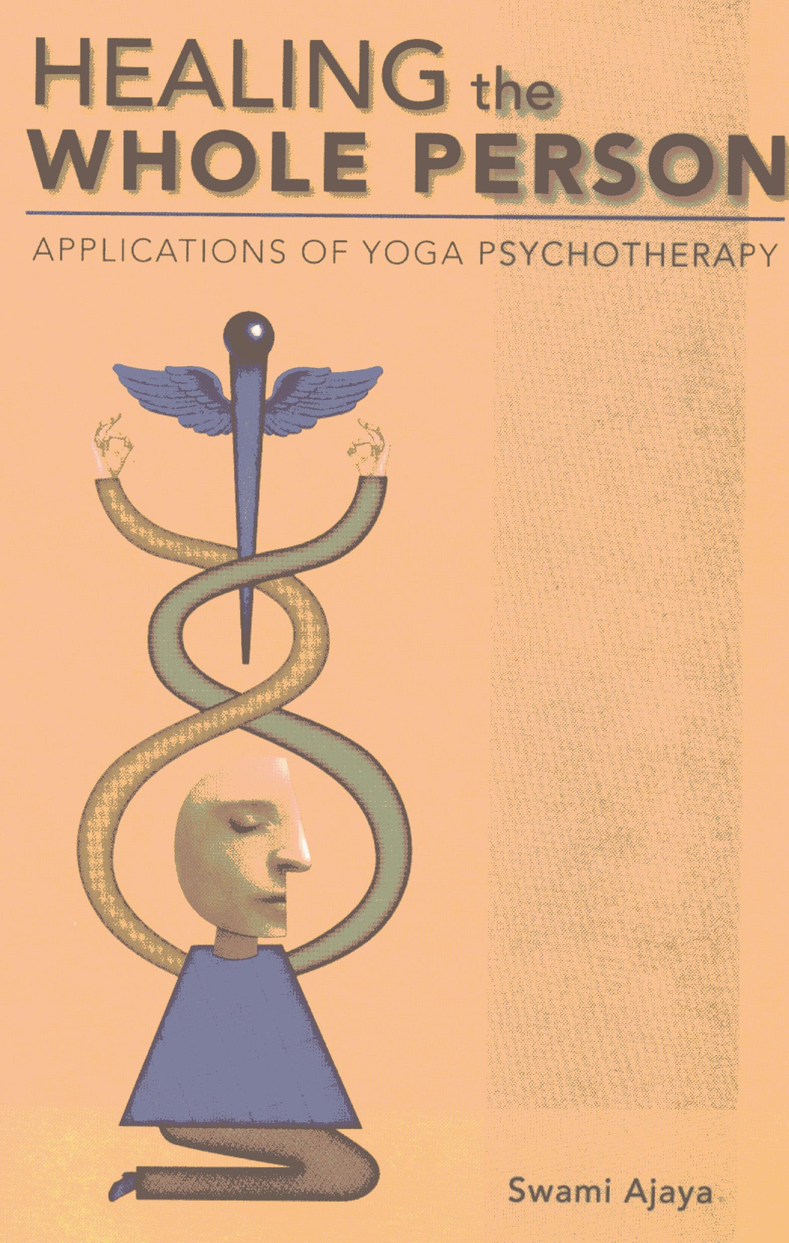 Front cover of the book 'Healing the Whole Person: Applications of Yoga Psychotherapy' by Ajaya Swami.
