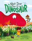 Front cover of the book 'Next Door There is a Dinosaur' by Saskia Gwinn.