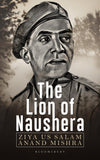 Front cover of the book 'The Lion of Naushera' by Ziya Us Salam and Anand Mishra.