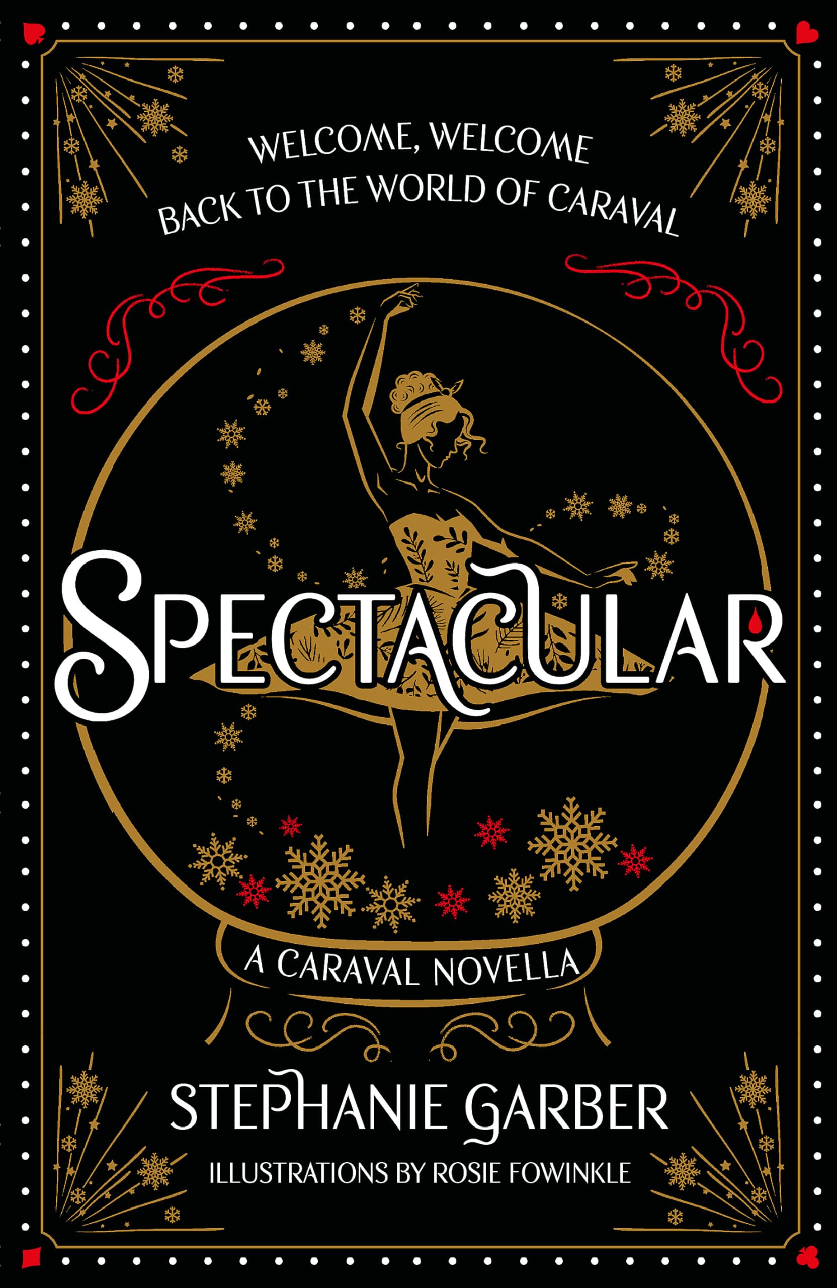 Front cover of the book 'Spectacular' by Stephanie Garber.
