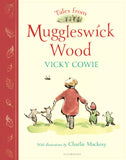 Front cover of the book 'Bloomsbury Childrens Books Bloomsbury Tales from Muggleswick Wood A magical bedtime treasury.' by Vicky Cowie.