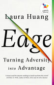 Front cover of the book 'Edge: Turning Adversity into Advantage' by Laura Huang.
