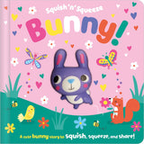 Front cover of the book 'Squish 'n' Squeeze Bunny!' by Alice Fewery.