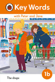 Front cover of the book 'Key Words with Peter and Jane Level 1b - The Shops (Ladybird Readers)' by Ladybird.