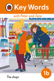 Front cover of the book 'Key Words with Peter and Jane Level 1b - The Shops (Ladybird Readers)' by Ladybird.