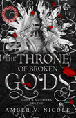 Front cover of the book 'Headline Eternal The Throne of Broken Gods The MUST-READ second book in Amber Nicoles dark romantasy series! (Gods and M' by Amber V. Nicole.