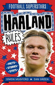 Front cover of the book 'Football Superstars: Haaland Rules' by Mugford, Simon.