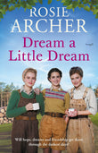 Front cover of the book 'Dream a Little Dream' by Archer, Rosie.