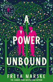 Front cover of the book 'Tor UK A Power Unbound A spicy, magical historical romp (The Last Binding).' by Freya Marske.
