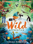 Front cover of the book 'Wild Apprentice' by Sarah Roberts.