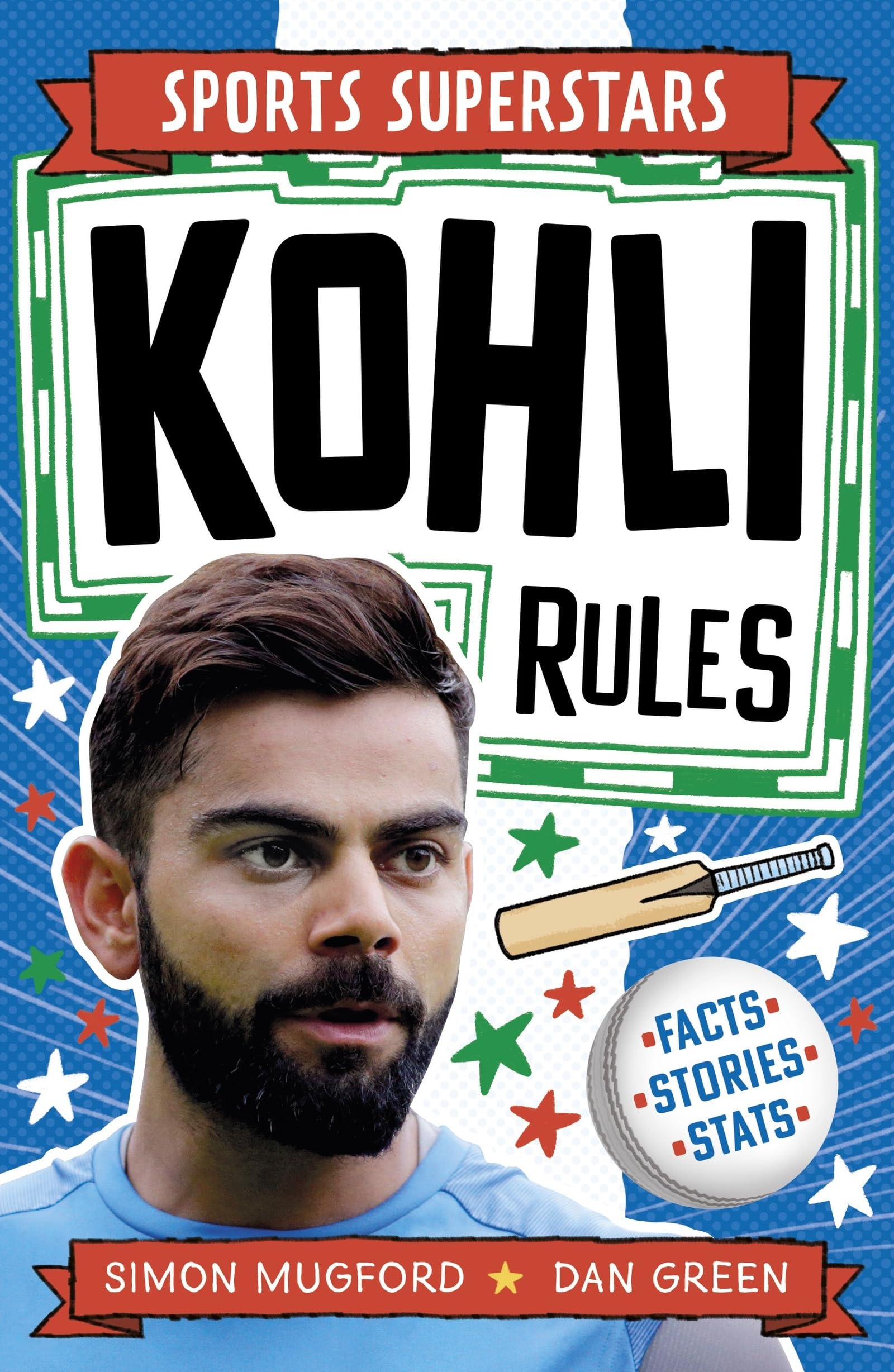 Front cover of the book 'WELBECK Sports Superstars Kohli Rules.' by Simon Mugford.
