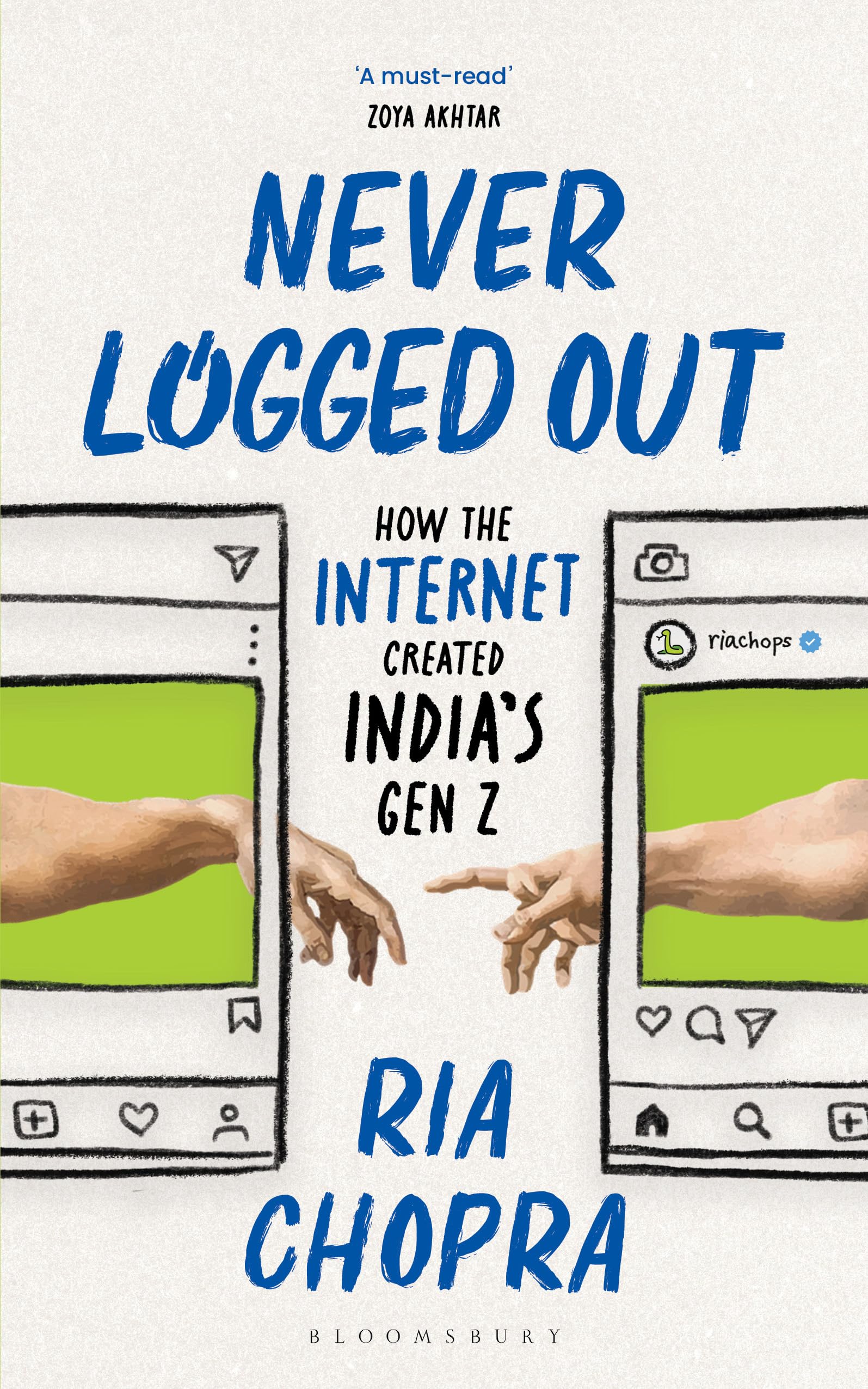 Front cover of the book 'Never Logged Out: How the Internet Created India's Gen Z' by Ria Chopra.