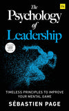 Front cover of the book 'Harriman House The Psychology of Leadership Timeless Principles to Improve Your Management of Individuals, Teams... and' by Sébastien Page.