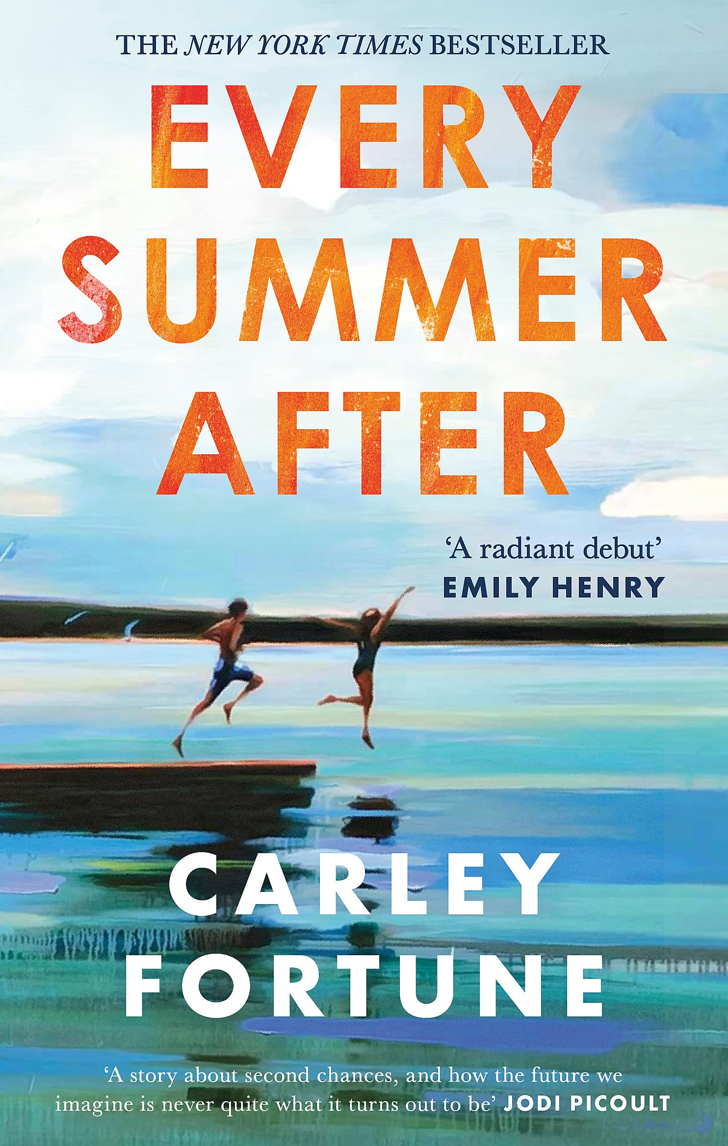 Front cover of the book 'Every Summer After: A heartbreakingly gripping story of love and loss' by Carley Fortune.