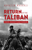 Front cover of the book 'Return Of The Taliban : State, Society and Terror Politics' by Apratim Mukarji.