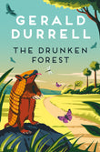 Front cover of the book 'The Drunken Forest' by Gerald Durrell.