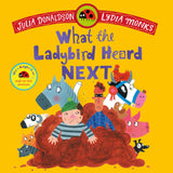 Front cover of the book 'MACMILLAN What the Ladybird Heard Next.' by Julia Donaldson, Lydia Monks.