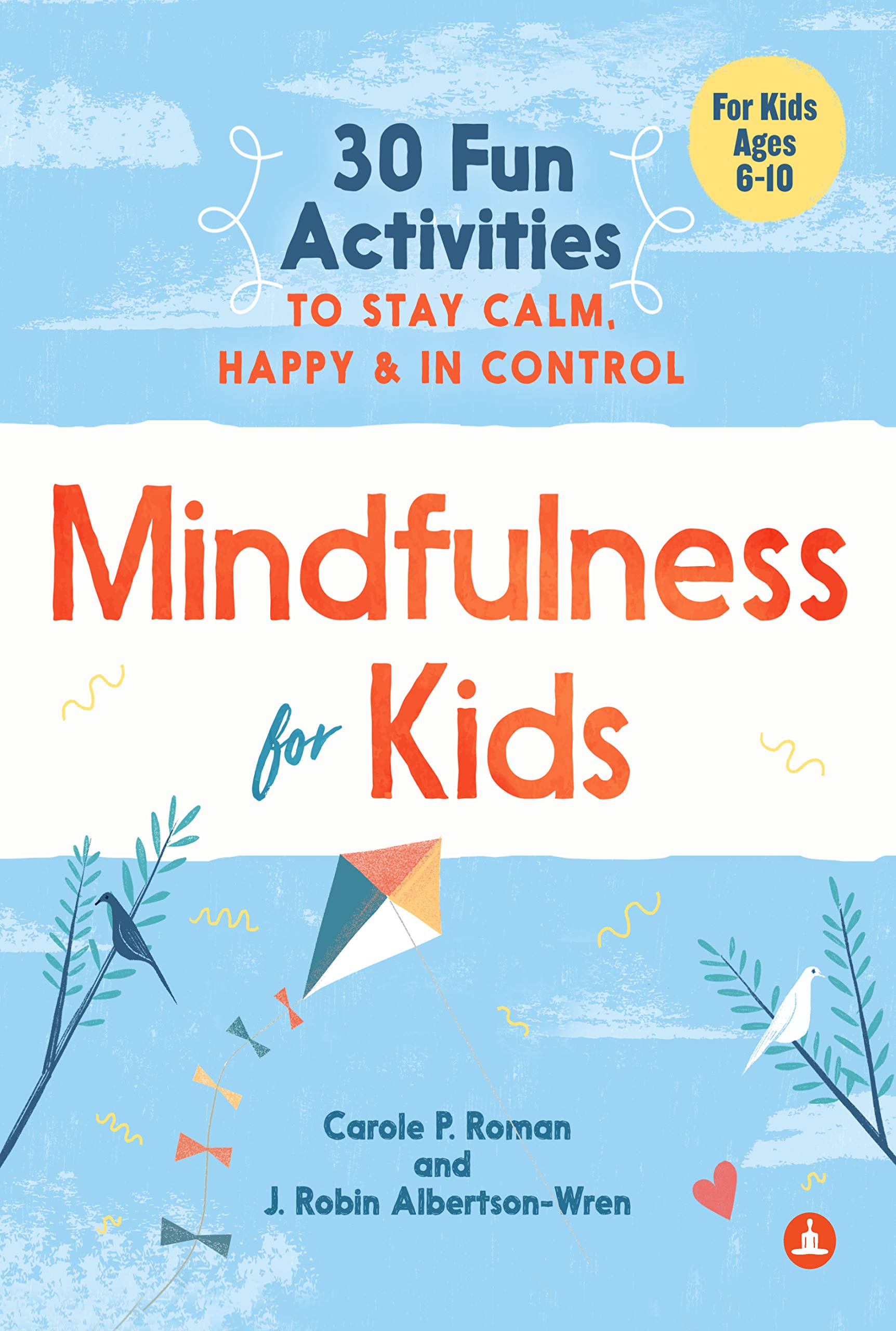 Front cover of the book 'YOGI IMPRESSIONS MINDFULNESS FOR KIDS' by Carole P. Roman.